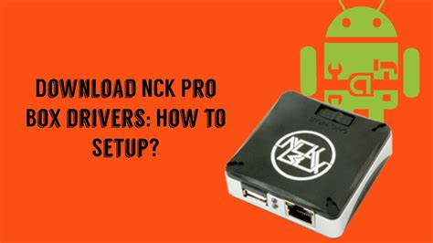 nck pro box smart card driver|nck pro box software download.